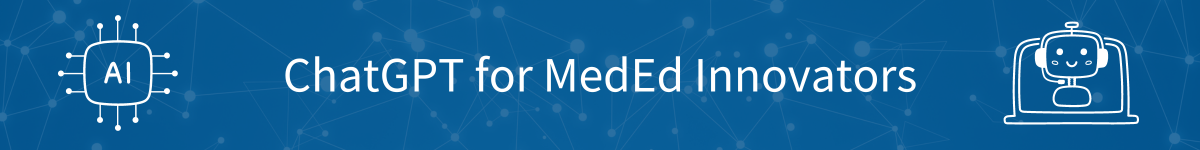 MedEd Mastery Series: ChatGPT for Course Design Banner